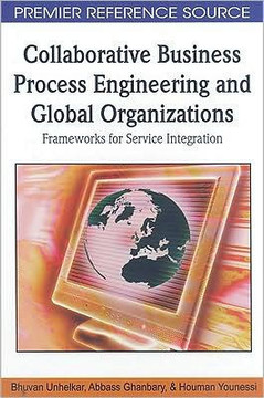Collaborative Business Process Engineering and Global Organizations: Frameworks for Service Integration