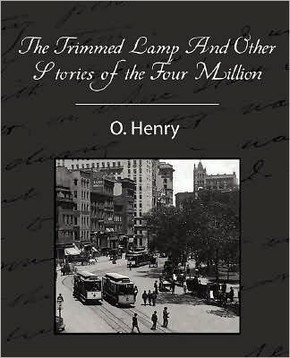 The Trimmed Lamp and Other Stories of the Four Million