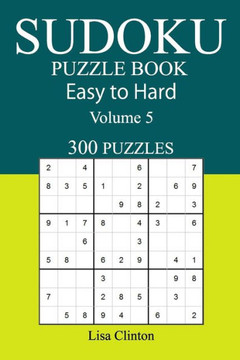 Sudoku Puzzle Book Easy To Hard 300