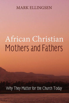 African Christian Mothers and Fathers African Christian Mothers and Fathers