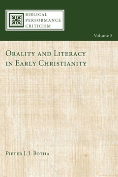 Orality and Literacy in Early Christianity Orality and Literacy in Early Christianity