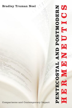 Pentecostal and Postmodern Hermeneutics Pentecostal and Postmodern Hermeneutics