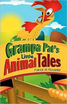 Grampa Pat's Little Animal Tales