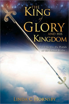 The King of Glory and His Kingdom