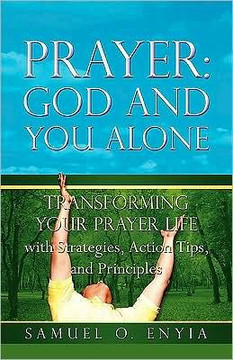 Prayer: God and You Alone Prayer: God and You Alone