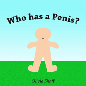 Who Has A Penis? Who Has A Penis?