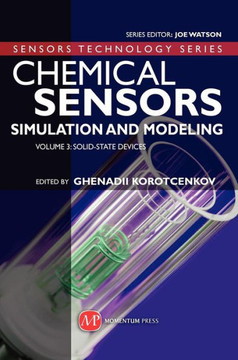 Chemical Sensors: Simulation and Modeling Volume 3: Solid-State Devices Chemical Sensors: Simulation and Modeling Volume 3: Solid-State Devices