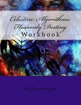 Celestine Algorithms: Heavenly Destiny Workbook