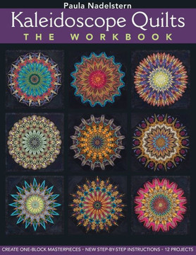 Kaleidoscope Quilts-The Workbook - Print-On-Demand Edition