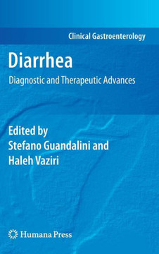 Diarrhea: Diagnostic and Therapeutic Advances Diarrhea: Diagnostic and Therapeutic Advances