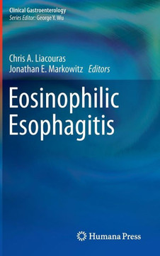 Eosinophilic Esophagitis Eosinophilic Esophagitis