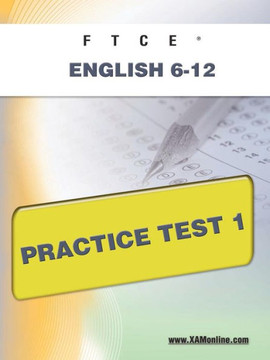 FTCE English 6-12 Practice Test 1 FTCE English 6-12 Practice Test 1