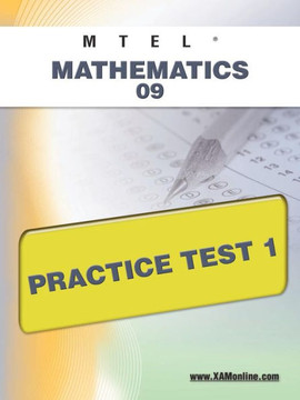 MTEL Mathematics 09 Practice Test 1 MTEL Mathematics 09 Practice Test 1