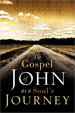 The Gospel of John as a Soul's Journey