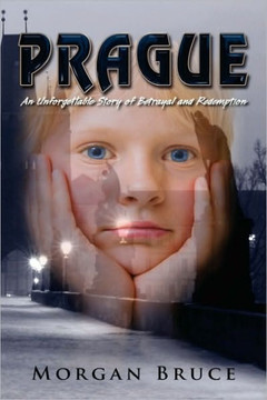 Prague: An Unforgettable Story of Betrayal and Redemption