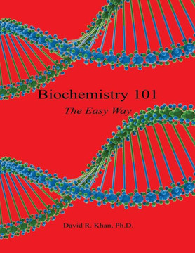 Biochemistry 101 - The Easy Way