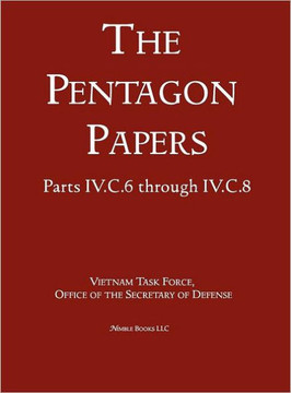 United States - Vietnam Relations 1945 - 1967 (The Pentagon Papers) (Volume 5)