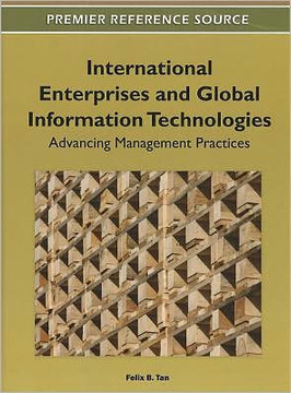 International Enterprises and Global Information Technologies: Advancing Management Practices