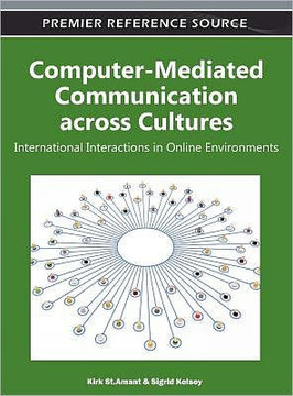 Computer-Mediated Communication across Cultures: International Interactions in Online Environments