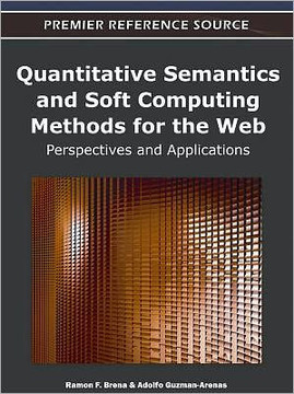 Quantitative Semantics and Soft Computing Methods for the Web: Perspectives and Applications