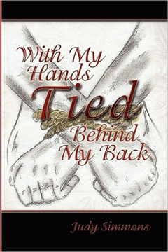 With My Hands Tied Behind My Back With My Hands Tied Behind My Back