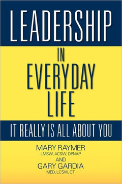 Leadership in Everyday Life: It Really Is All about You