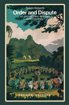Order and Dispute: An Introduction to Legal Anthropology