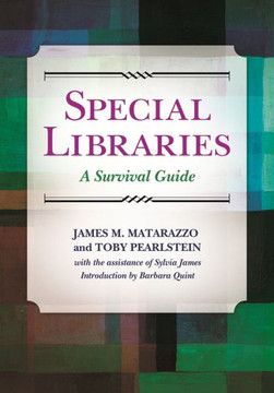 Special Libraries: A Survival Guide