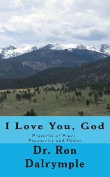 I Love You, God: Proverbs Of Peace, Prosperity And Power For The Third Millenium