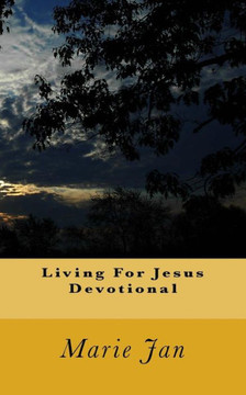 Living For Jesus Devotional Living For Jesus Devotional