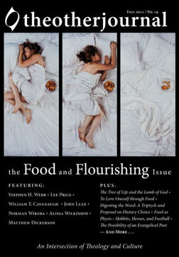 The Other Journal: The Food and Flourishing Issue