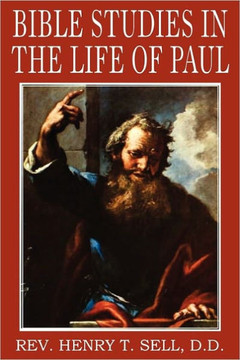 Bible Studies in the Life of Paul Bible Studies in the Life of Paul