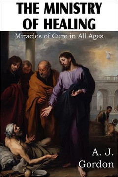 The Ministry of Healing, Miracles of cure in all ages