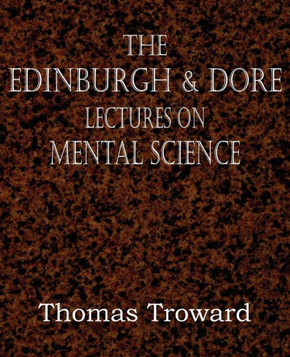 The Edinburgh & Dore Lectures on Mental Science