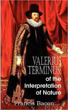 Valerius Terminus; of the Interpretation of Nature