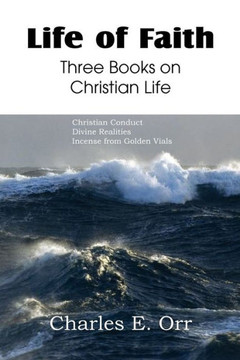 Life of Faith Three Books on Christian Life Life of Faith Three Books on Christian Life