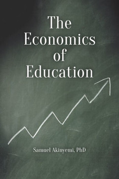 The Economics of Education The Economics of Education