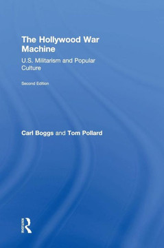 The Hollywood War Machine: U.S. Militarism and Popular Culture