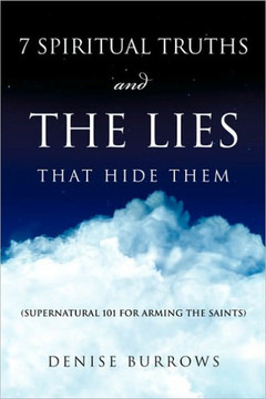 7 Spiritual Truths and the Lies That Hide Them