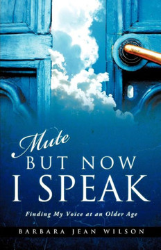 Mute But Now I Speak Mute But Now I Speak