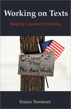 Working on Texts: Reading Literature Critically Working on Texts: Reading Literature Critically