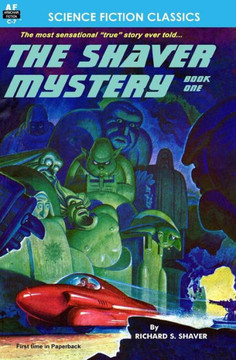 The Shaver Mystery, Book One The Shaver Mystery, Book One