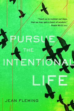 Pursue the Intentional Life