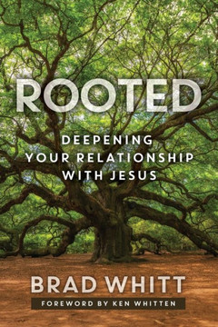 Rooted: Deepening Your Relationship with Jesus