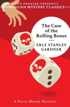 The Case of the Rolling Bones: A Perry Mason Mystery The Case of the Rolling Bones: A Perry Mason Mystery