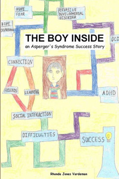The Boy Inside - An Asperger's Syndrome Success Story The Boy Inside - An Asperger's Syndrome Success Story