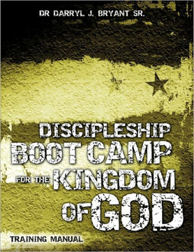 Discipleship Boot Camp for the Kingdom of God