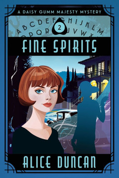 Fine Spirits (A Daisy Gumm Majesty Mystery, Book 2)