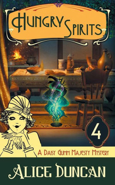 Hungry Spirits (A Daisy Gumm Majesty Mystery, Book 4) Hungry Spirits (A Daisy Gumm Majesty Mystery, Book 4)