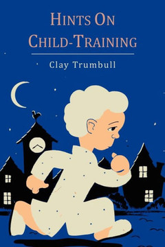 Hints on Child-Training Hints on Child-Training